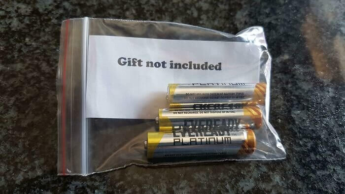 Here Are Some Batteries - Gift Not Included