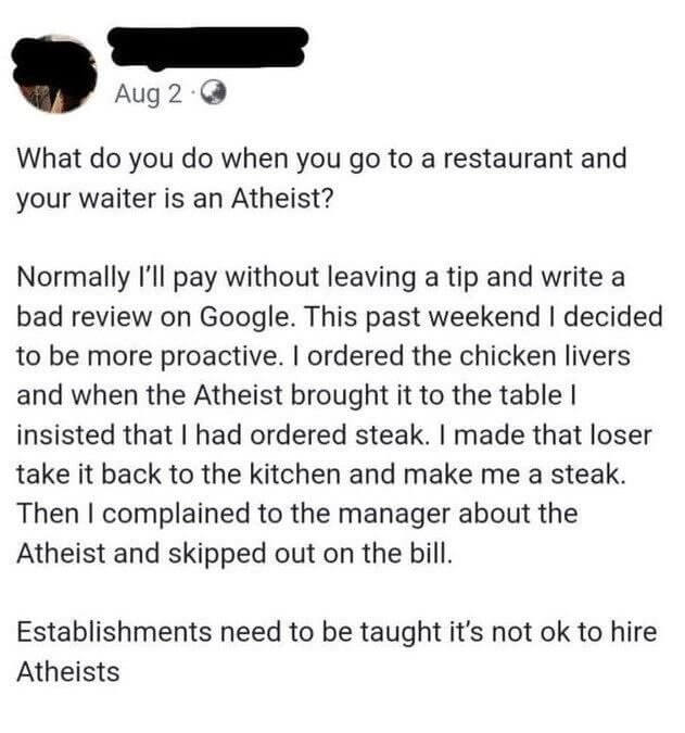 Just Wondering - Do You Ask the Waiter if They're Atheist Before or After Appetizers?